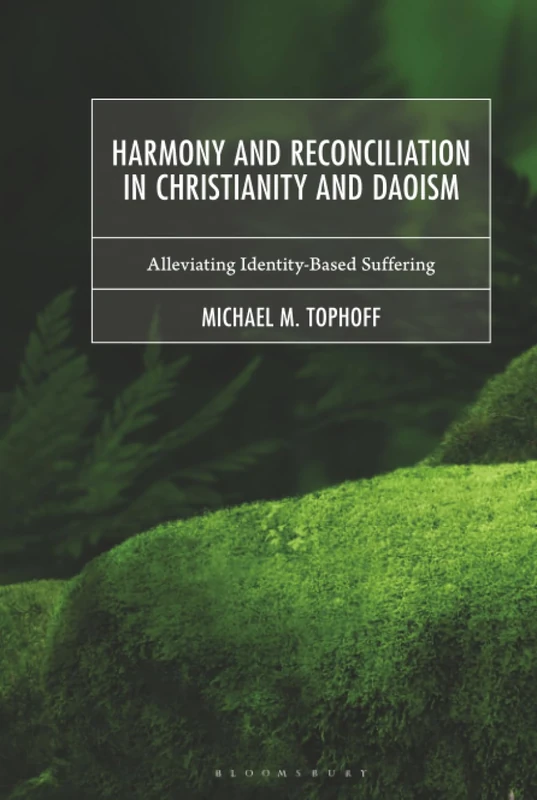 Harmony and Reconciliation in Christianity and Daoism: Alleviating Identity-Based Suffering