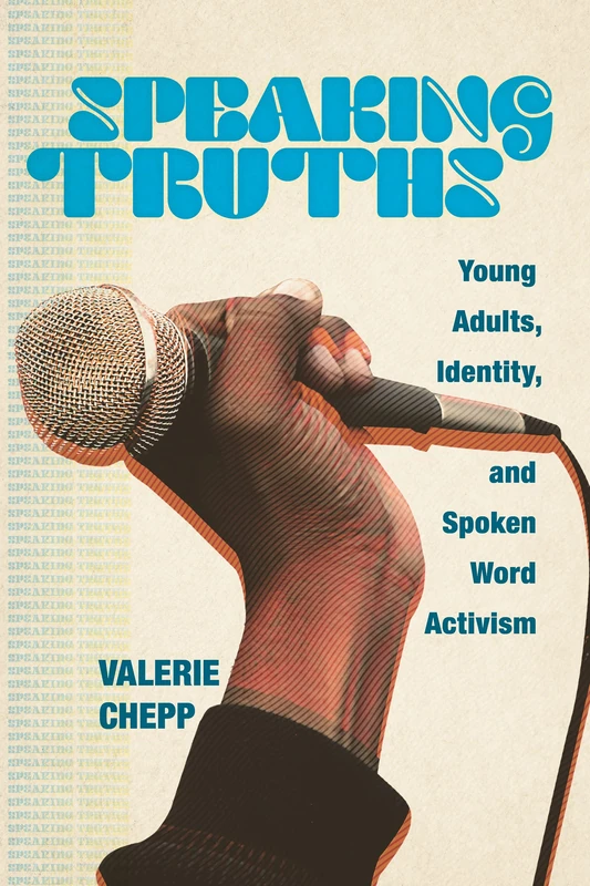 Speaking Truths: Young Adults, Identity, and Spoken Word Activism - Image 1
