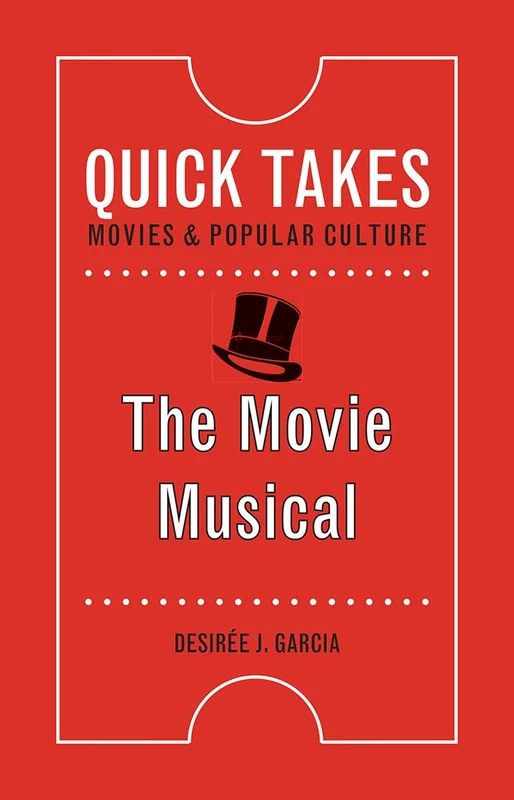 The Movie Musical (Quick Takes: Movies and Popular Culture)