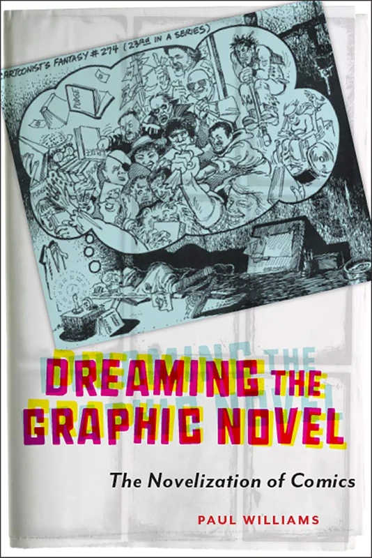 Dreaming the Graphic Novel - Rutgers University Press Book