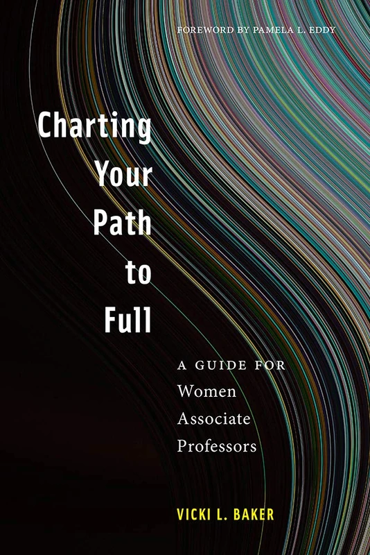 Charting Your Path to Full: A Guide for Women Associate Professors - Image 1