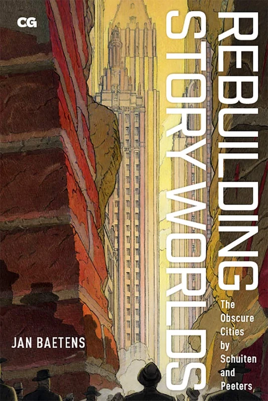 Rebuilding Story Worlds: The Obscure Cities by Schuiten and Peeters (Critical Graphics) - Image 1