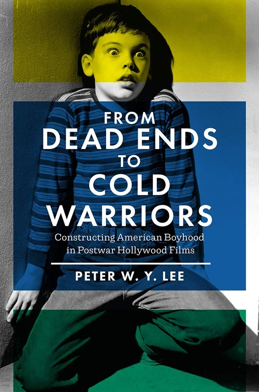 From Dead Ends to Cold Warriors: Constructing American Boyhood in Postwar Hollywood Films - Image 1
