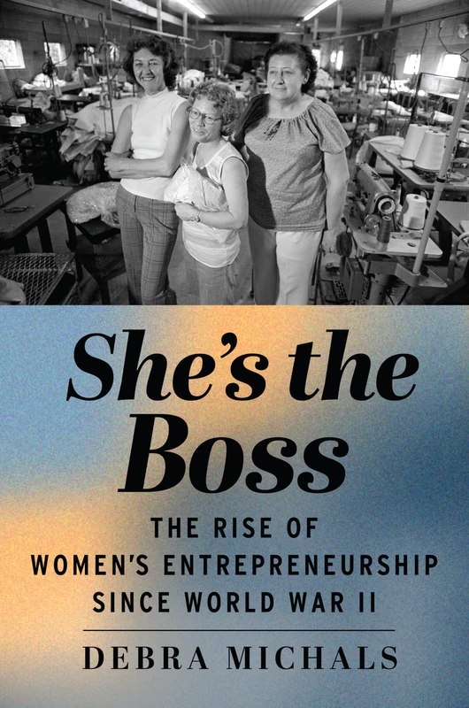 She's the Boss: The Rise of Women’s Entrepreneurship since World War II - Image 1