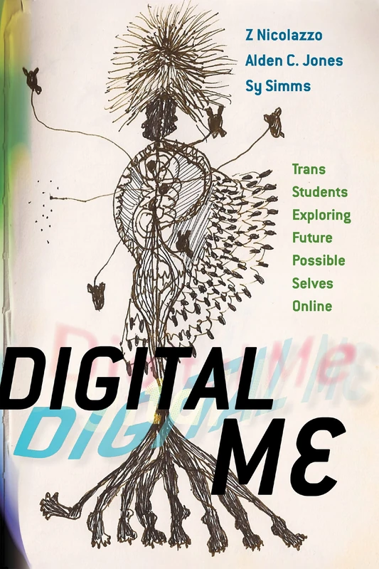 Digital Me: Trans Students Exploring Future Possible Selves Online (The American Campus)