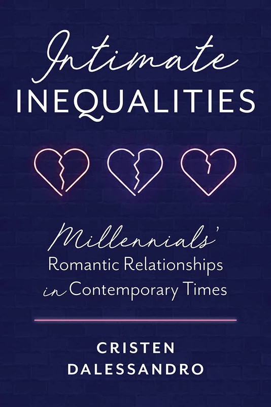 Intimate Inequalities: Millennials' Romantic Relationships in Contemporary Times - Image 1
