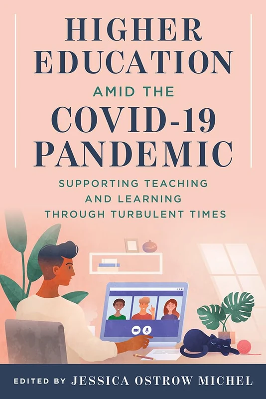 Higher Education amid the COVID-19 Pandemic - Contract Cancelled: Supporting Teaching and Learning through Turbulent Times