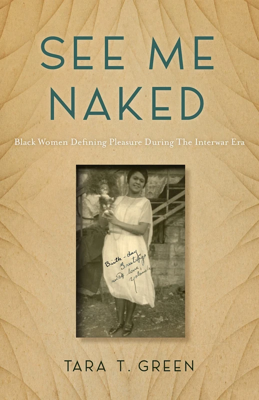 See Me Naked: Black Women Defining Pleasure - Rutgers Press