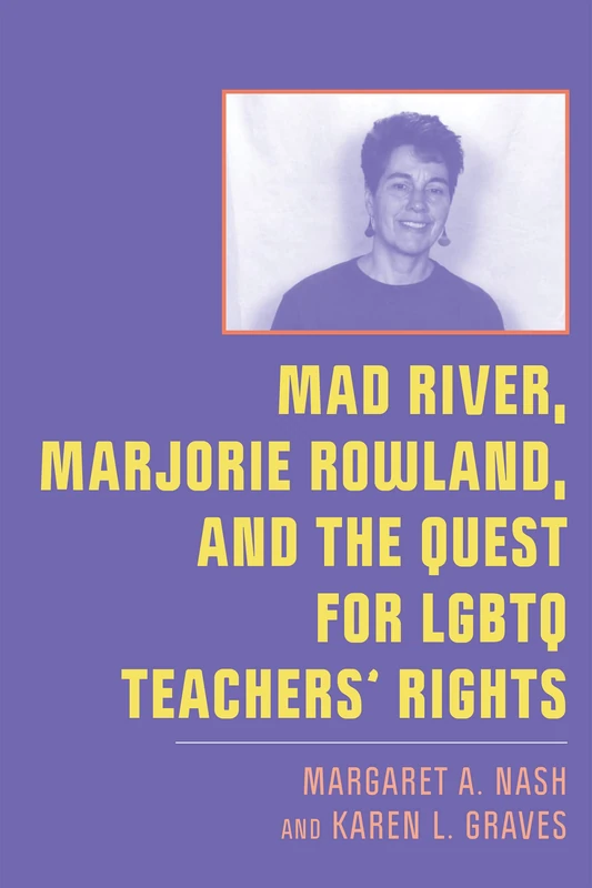 Mad River, Marjorie Rowland, and the Quest for LGBTQ Rights