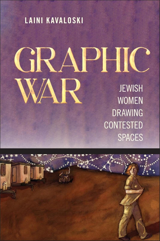 Graphic War: Jewish Women Drawing Contested Spaces