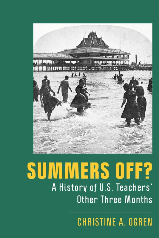 Summers Off? A History of U.S. Teachers' Other Three Months