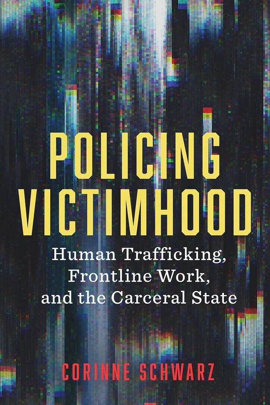 Policing Victimhood - Rutgers University Press Book