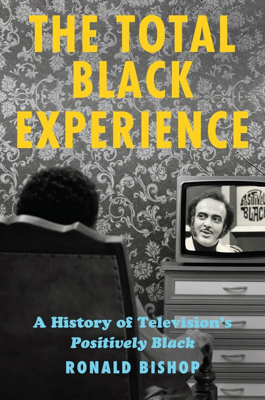 The Total Black Experience - Rutgers University Press Book