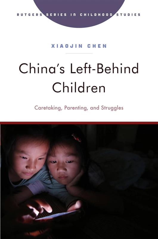 China's Left-Behind Children - Rutgers University Press Book