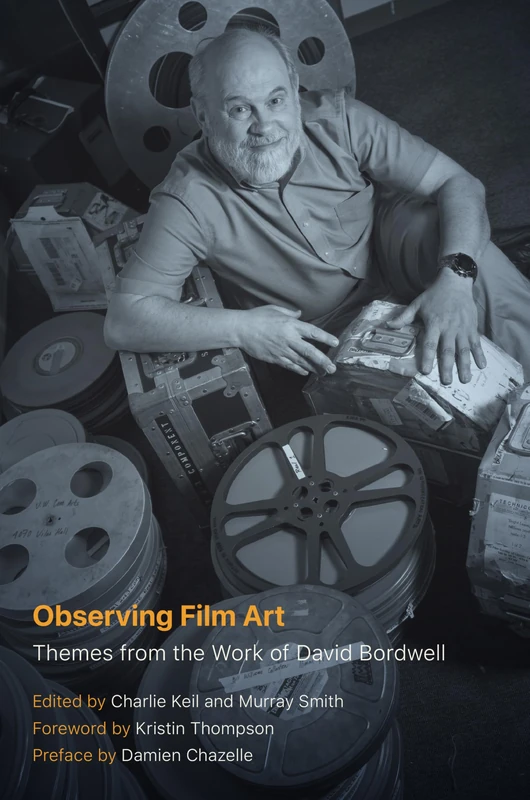 Observing Film Art: Themes from the Work of David Bordwell
