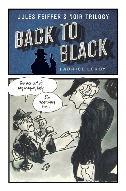 Back to Black: Jules Feiffer’s Noir Trilogy (Critical Graphics)