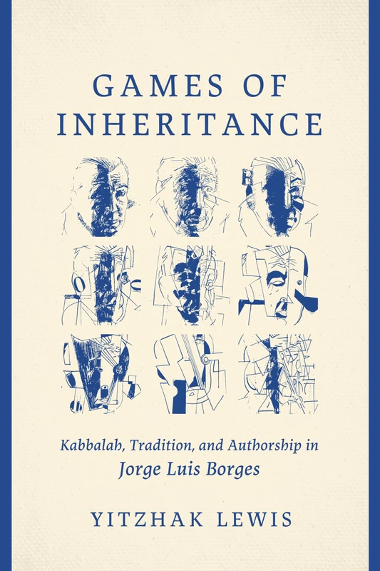 Games of Inheritance: Kabbalah, Tradition, and Authorship in Jorge Luis Borges - Image 1