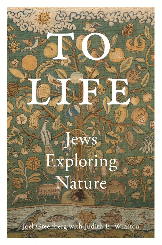 To Life: Jews Exploring Nature
