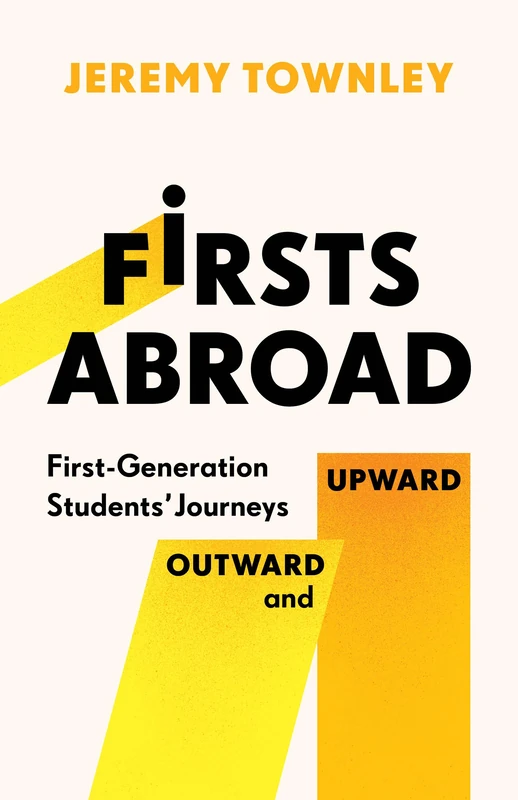 Firsts Abroad: First-Generation Students' Journeys Outward and Upward - Image 1