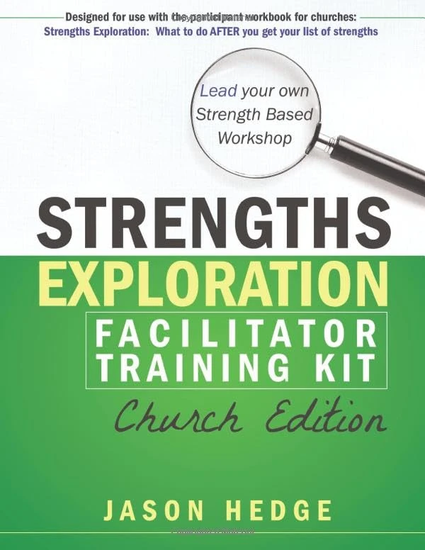 Strengths Exploration Facilitator Training Kit - Church Edition: Lead your own Strength Based Workshop