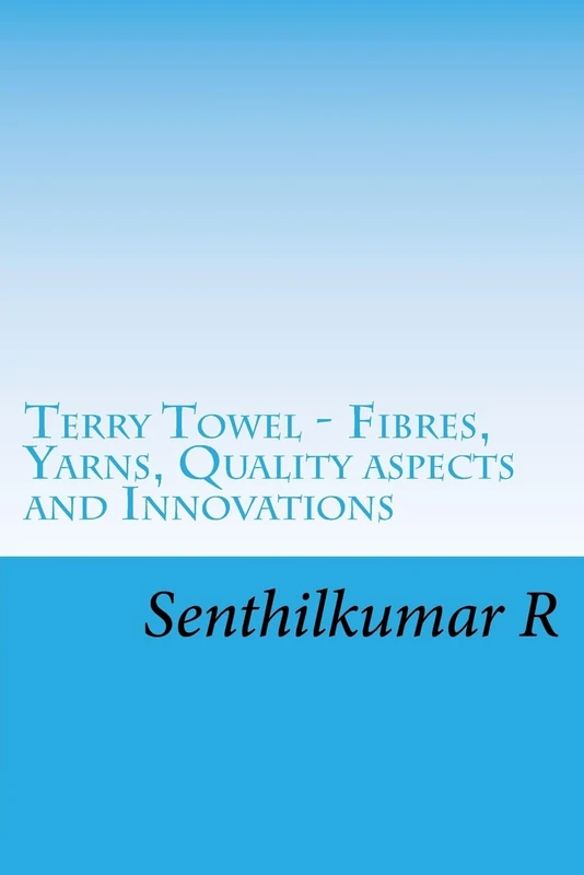 Terry Towel - Fibres, Yarns, Quality aspects and Innovations - Image 1