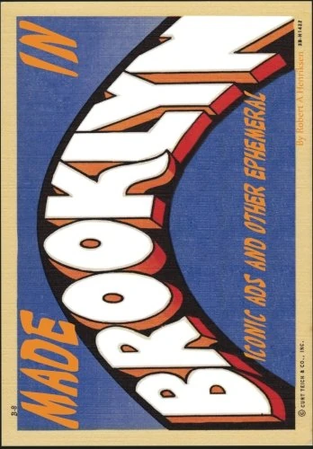 Made In Brooklyn (Color Version): Iconic Ads and other Ephemeral: Volume 6 - Image 1