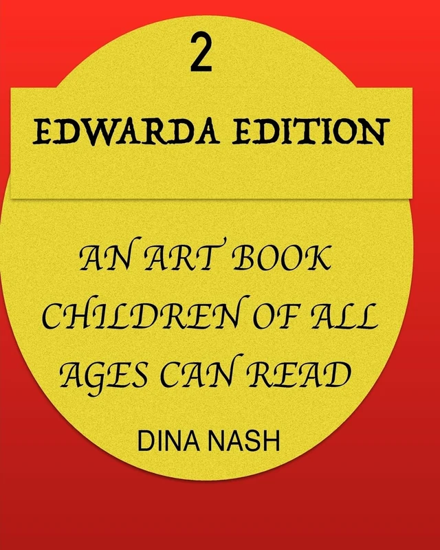 Edwarda Edition II: An art book all ages can read