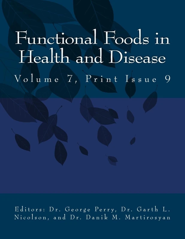 FFHD: Functional Foods in Health and Disease, Volume 7, Print Issue 9
