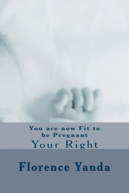 CREATESPACE - You are now Fit to be Pregnant Book