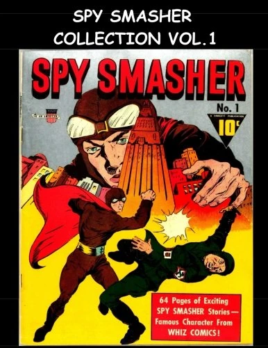 Spy Smasher Collection Vol. 1: Five Issue Comic Collection - Spy Smasher Comics #1-#5 - Image 1