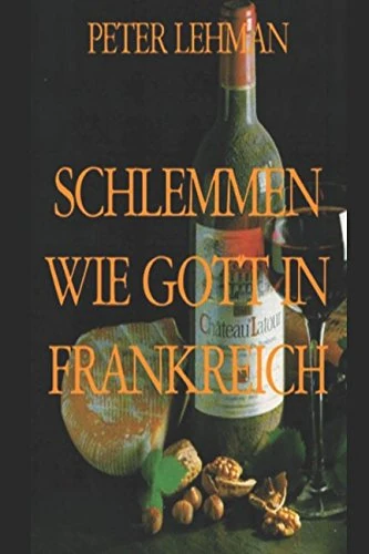 Schlemmen wie Gott in Frankreich: Kulinarischer Reiseführer - Image 1