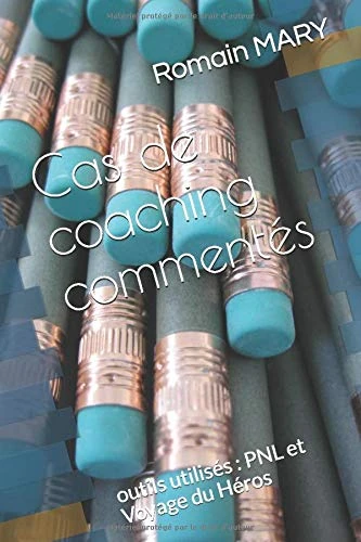 Cas de coaching commentés: outils utilisés : PNL et Voyage du Héros - Image 1