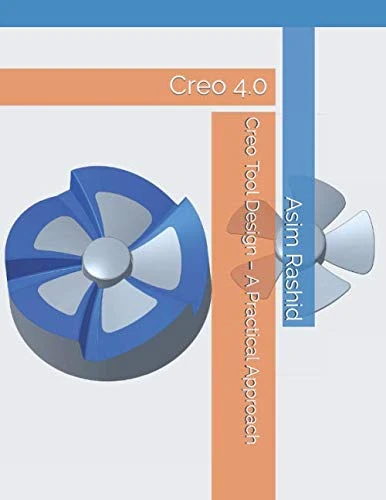 Creo Tool Design – A Practical Approach: Creo 4.0 - Image 1