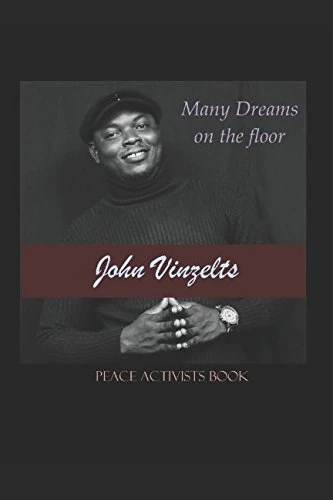 MANY DREAMS ON THE FLOOR: By John Vinzelts (John Vinzelts - Peace Activism Series) - Image 1