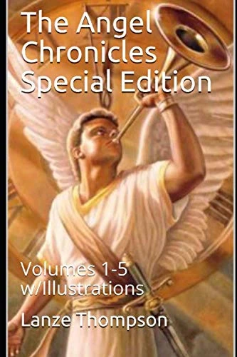 The Angel Chronicles Special Edition: Volumes 1-5 w/Illustrations (The Angel Chronicles 2nd Edition)