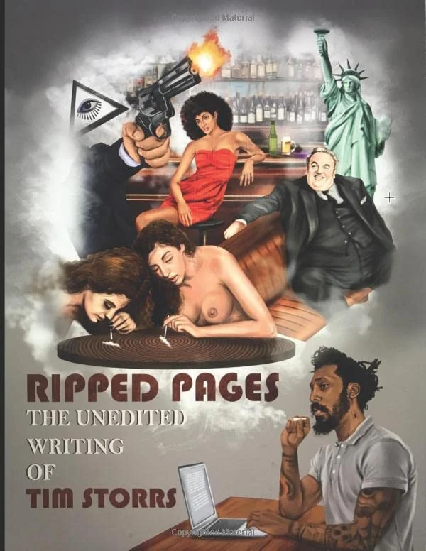Ripped Pages the unedited Writing of Tim Storrs