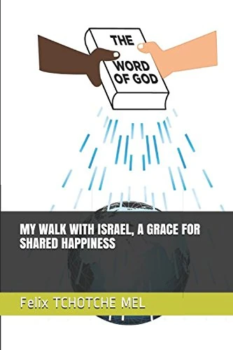 MY WALK WITH ISRAEL, A GRACE FOR SHARED HAPPINESS