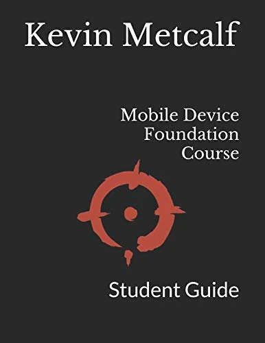 Mobile Device Foundation Course: Student Guide
