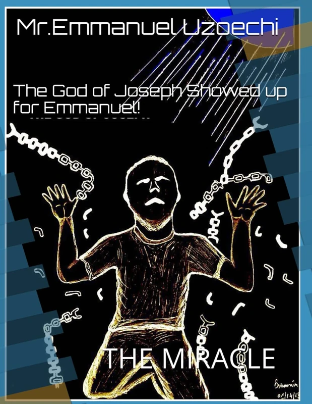 The God of Joseph Showed up for Emmanuel: The Miracle