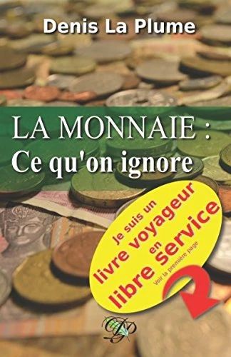 La monnaie : ce qu'on ignore: … et qu'on devrait savoir. - Image 1