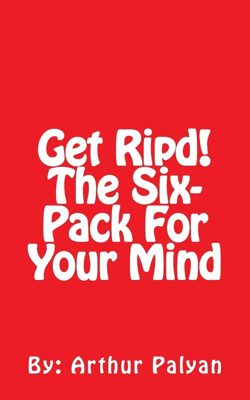 Get Ripd! The Six-Pack For Your Mind: The Gym For Your Brain