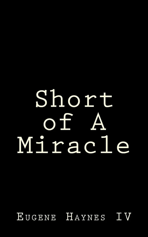 Short of A Miracle