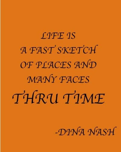 Life Is A Fast Sketch