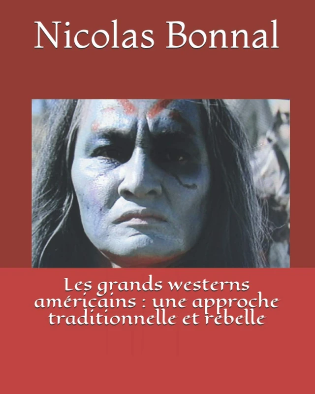 Les grands westerns américains : une approche traditionnelle et rebelle