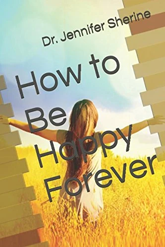 How to Be Happy Forever