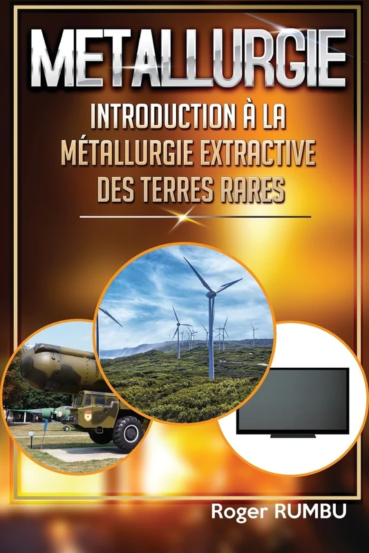 Introduction a la metallurgie extractive des terres rares - 4eme Edition (Expertise en metallurgie extractive)