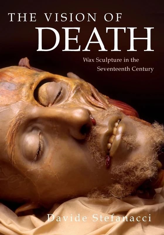 THE VISION OF DEATH: Wax Sculpture in the Seventeenth Century - Image 1