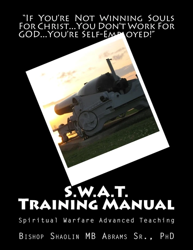 S.W.A.T. Training Manual: Spiritual Warfare Advanced Teaching - Image 1