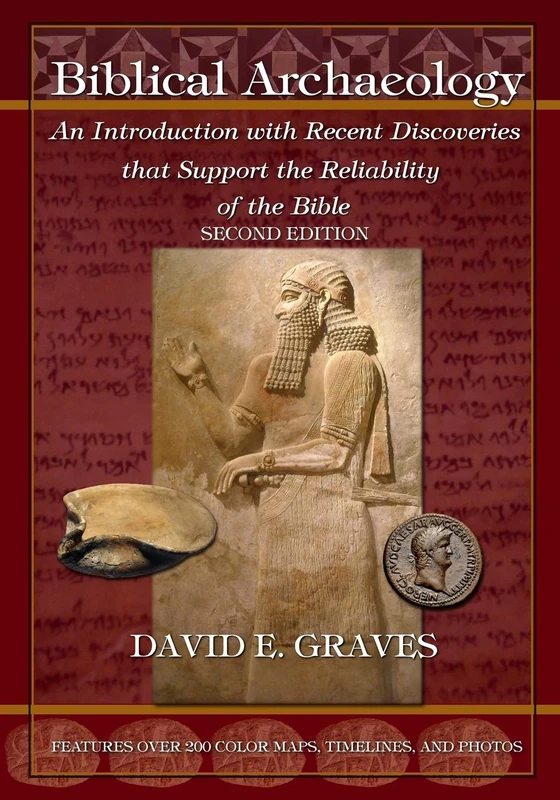 Biblical Archaeology: Second Edition: An Introduction with Recent Discoveries that Support the Reliability of the Bible