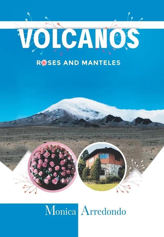 Volcanos, Roses, and Manteles - Image 1